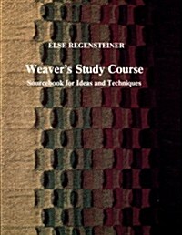 [중고] Weaver‘s Study Course: Sourcebook for Ideas and Techniques (Paperback, Revised)