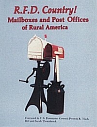 R.F.D. Country! Mailboxes and Post Offices of Rural America (Paperback)