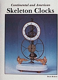 Continental and American Skeleton Clocks (Hardcover)