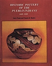 Historic Pottery of the Pueblo Indians: 1600-1880 (Hardcover)