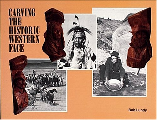 Carving the Historic Western Face (Paperback)