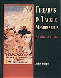 Firearms and Tackle Memorabilia (Hardcover)