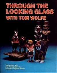 Through the Looking Glass With Tom Wolfe (Paperback)