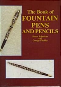 The Book of Fountain Pens and Pencils (Hardcover)