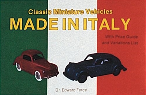 Classic Miniature Vehicles: Made in Italy (Paperback)