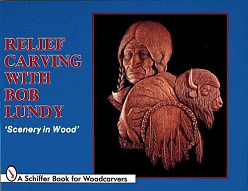 Relief Carving with Bob Lundy: Scenery in Wood (Paperback)