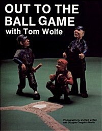 Out to the Ball Game With Tom Wolfe (Paperback)
