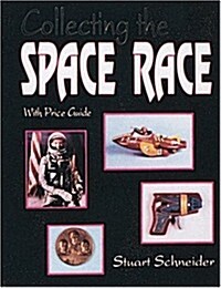 Collecting the Space Race: Price Guide Included (Paperback)