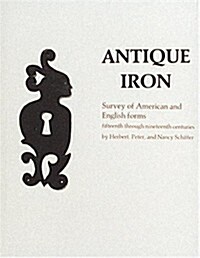 Antique Iron, English and American: 15th Century Through 1850 (Hardcover)