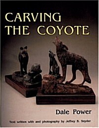 Carving the Coyote (Paperback)