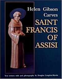 Helen Gibson Carves Saint Francis of Assisi (Paperback)