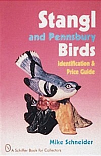 Stangl and Pennsbury Birds: Identification and Price Guide (Hardcover)