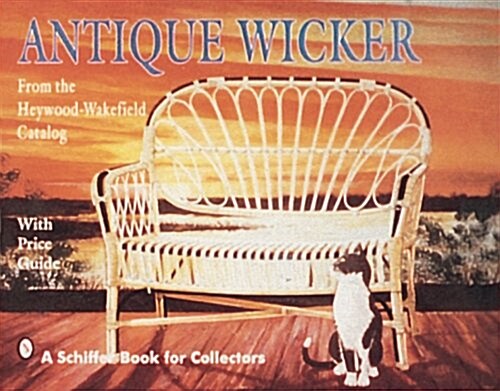 Antique Wicker: From the Heywood-Wakefield Catalog (Paperback)