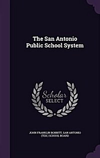 The San Antonio Public School System (Hardcover)