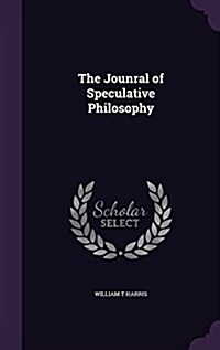 The Jounral of Speculative Philosophy (Hardcover)
