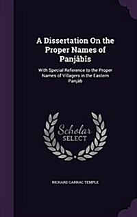 A Dissertation On the Proper Names of Panj??: With Special Reference to the Proper Names of Villagers in the Eastern Panj? (Hardcover)