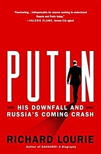 Putin: His Downfall and Russias Coming Crash (Hardcover)