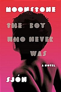 Moonstone: The Boy Who Never Was: A Novel (Paperback)