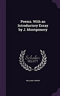 Poems. with an Introductory Essay by J. Montgomery (Hardcover)