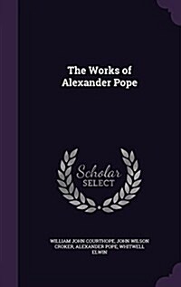 The Works of Alexander Pope (Hardcover)