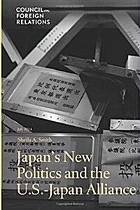 Japans New Politics and the U.S.-Japan Alliance (Paperback)