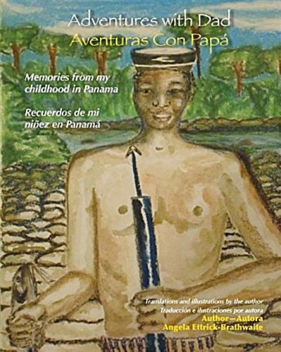 Adventures with Dad: Memories from My Childhood in Panama (Paperback)