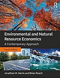 Environmental and Natural Resource Economics : A Contemporary Approach (Hardcover, 4 New edition)