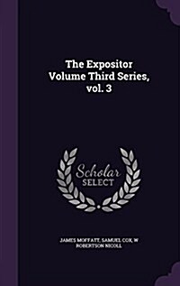 The Expositor Volume Third Series, Vol. 3 (Hardcover)