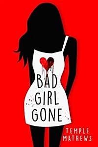 Bad Girl Gone (Hardcover)