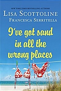 Ive Got Sand in All the Wrong Places (Paperback)