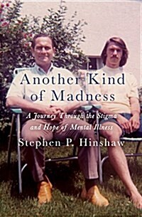 [중고] Another Kind of Madness: A Journey Through the Stigma and Hope of Mental Illness (Hardcover)