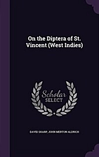 On the Diptera of St. Vincent (West Indies) (Hardcover)