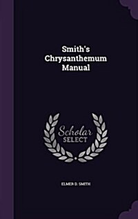 Smiths Chrysanthemum Manual (Hardcover)