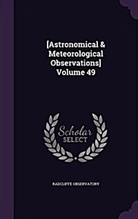 [Astronomical & Meteorological Observations] Volume 49 (Hardcover)