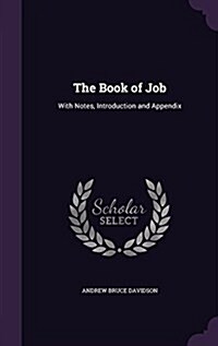 The Book of Job: With Notes, Introduction and Appendix (Hardcover)