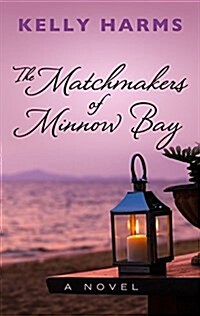 The Matchmakers of Minnow Bay (Hardcover)