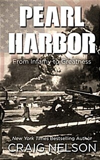 Pearl Harbor: From Infamy to Greatness (Hardcover)