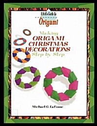Making Origami Christmas Decorations Step by Step (Paperback)