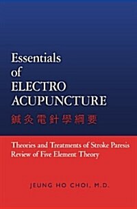 Essentials of Electroacupuncture (Paperback)