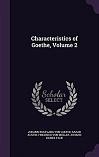 Characteristics of Goethe, Volume 2 (Hardcover)