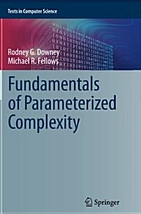 Fundamentals of Parameterized Complexity (Paperback, Softcover Repri)