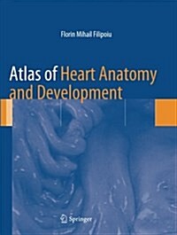 Atlas of Heart Anatomy and Development (Paperback, Softcover reprint of the original 1st ed. 2014)