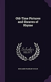 Old-Time Pictures and Sheaves of Rhyme (Hardcover)