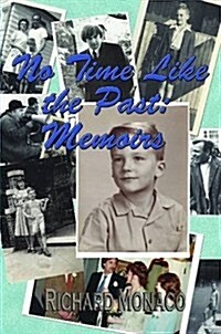 No Time Like the Past: Memoirs Volume 1 (Paperback)