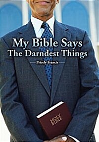 My Bible Says the Darndest Things (Hardcover)