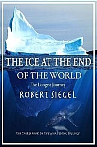 The Ice at the End of the World (Paperback)