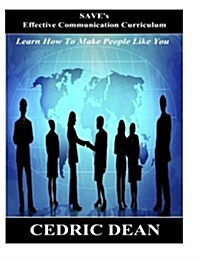 Saves - Effective Communication Curriculum: Learn How to Make People Like You Make New Friends (Paperback)