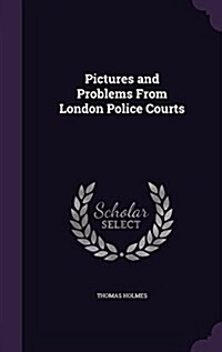 Pictures and Problems from London Police Courts (Hardcover)