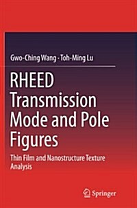 Rheed Transmission Mode and Pole Figures: Thin Film and Nanostructure Texture Analysis (Paperback, Softcover Repri)