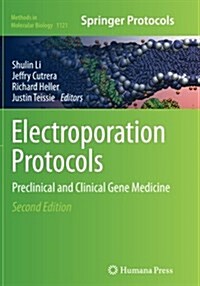 Electroporation Protocols: Preclinical and Clinical Gene Medicine (Paperback, 2, Softcover Repri)